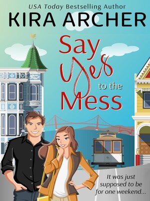 cover image of Say Yes to the Mess